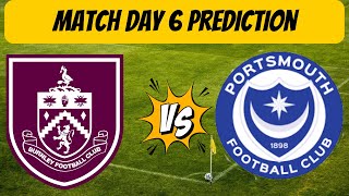 Burnley FC v Portsmouth FC  Match Day 6 Prediction [upl. by Friederike971]