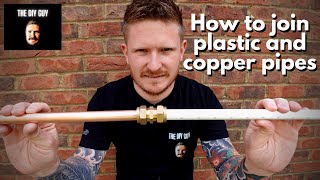 How to Join Plastic and Copper Pipes  Plumbing Guide for Beginners [upl. by Venterea]