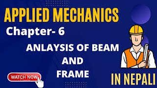 Applied MECHNAICS  CHAPTER 6 ANALYSIS OF BEAM AND FRAME [upl. by Ahsaeit564]