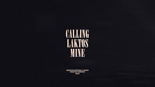 Calling  Laktos  Mine [upl. by Edmanda222]