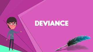 What is Deviance sociology Explain Deviance sociology Define Deviance sociology [upl. by Eus]