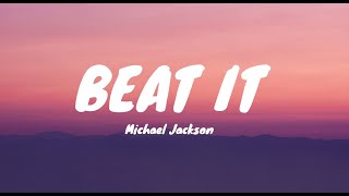 Michael jackson  Beat It Lyrics [upl. by Marrissa264]