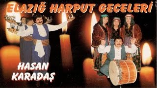 Elazığ Uzun Havalar  Hasan Karadaş  Aman Geze Geze  Elazığ Sıra Geceleri [upl. by Alletse990]