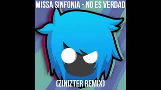 MissaSinfonia  No Es Verdad zinizter Remix [upl. by Sheehan951]