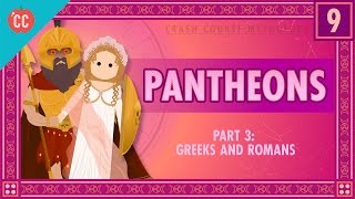 The Greeks and Romans  Pantheons Part 3 Crash Course World Mythology 9 [upl. by Couq414]