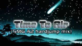 Time To Air SMG A2 hardjump mix  〆G [upl. by Ardeen]