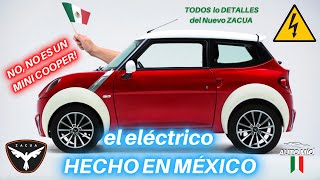 ZACUA el automóvil eléctrico HECHO EN MÉXICO  Te doy TODOS los DETALLES del modelo ZACUA MX2 y MX3 [upl. by Calloway]