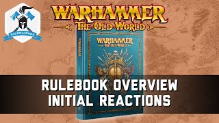 Warhammer the OLD WORLD Rulebook  Overview and Initial Reactions [upl. by Eihcra308]