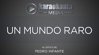 Karaokanta  Pedro Infante  Un mundo raro [upl. by Murry]