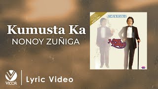 Kumusta Ka  Nonoy Zuñiga Official Lyric Video [upl. by Atwater]