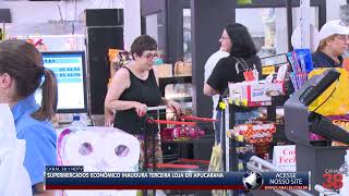 SUPERMERCADOS ECONÔMICO INAUGURA TERCEIRA LOJA EM APUCARANA [upl. by Neellek189]