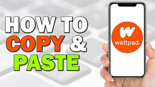 How to COPY and PASTE on Wattpad Easiest Way [upl. by Aisereht755]