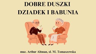 Nr 111 DOBRE DUSZKI DZIADEK I BABUNIA animacje dla dzieci animowane piosenki EDUMUZ [upl. by Giliana940]