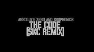 Absolute Zero and Subphonics  The Code Skc Remix [upl. by Urbai157]