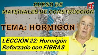 HORMIGÓN Lección 22 Hormigón Reforzado con Fibras [upl. by Zoeller]