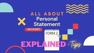 GKS KGSP Graduate 2022 Personal Statement Form 2  Detailed Explanation  Tips English [upl. by Orravan97]