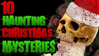 10 Horrifying Unsolved Christmas Mysteries  TWISTED TENS 35 [upl. by Gillmore]