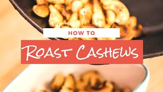 How to Roast Cashews  Chef Tariq [upl. by Engen]