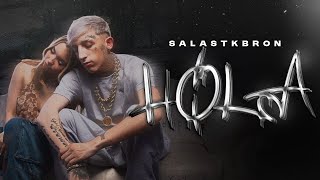 Salastkbron  HOLA Video Oficial [upl. by Duj]