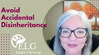 Avoid Accidental Disinheritance [upl. by Megen]