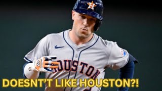 ALEX BREGMAN DOESN’T LIKE HOUSTON [upl. by Allveta]