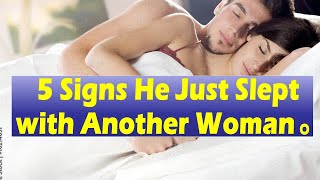 5 Signs He Just Slept with Another Woman [upl. by Stoughton161]