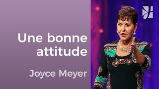 Comment maintenir une bonne attitude   Joyce Meyer  Avoir des relations saines [upl. by Ainigriv]