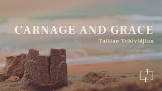 Carnage and Grace  Fallen amp Free 2024  Tullian Tchividjian [upl. by Stockton510]