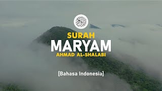 Surah Maryam  Ahmad AlShalabi  019  I Bacaan Quran Merdu [upl. by Ahsiam]