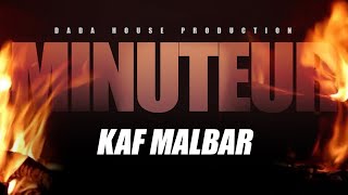 Kaf Malbar  Minuteur  AnFouPaMalStaya 2019 [upl. by Laforge]