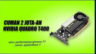 NVIDIA T400  VGA Card NVIDIA QUADRO murah  performance nya diluar dugaan [upl. by Akeimat592]