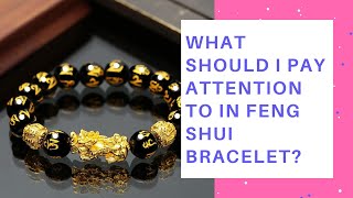 What Should I Pay Attention To In The Feng Shui Bracelet [upl. by Devinna]