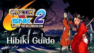 Capcom Vs SNK 2  Hibiki Guide [upl. by Lola]