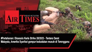 Pertahanan Eksesais Keris Strike 282023  TDM USARPAC gempur kedudukan musuh di Terengganu [upl. by Bobina]