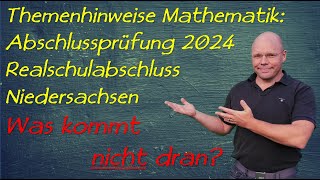 Themenhinweise Abschlussprüfung 2024 Mathematik Realschule Niedersachsen [upl. by Eilatam]