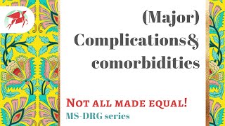 Major Complications and Comorbidities list amp effect on MSDRG assignment [upl. by Ainimreh576]