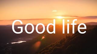 Good Life  GEazy amp Kehlani Lyrics amp Terjemahan Indonesia [upl. by Ellierim181]