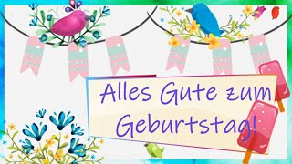 Geburtstagsliedchen mit Glückwünschen zum Geburtstag [upl. by Doxia]