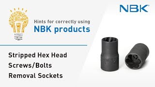 Hints for correctly using NBK products Stripped Hex Head ScrewsBolts Removal Sockets [upl. by Tiffie595]