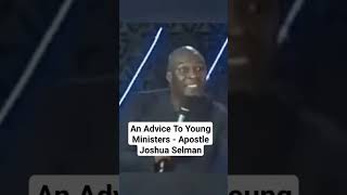 Apostle Joshua Selmans Advice to Young Ministers [upl. by Arley]