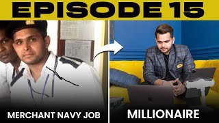 Rahul Verma on his Journey from Merchant Navy Job to Millionaire Entrepreneur  Ep 15 [upl. by Einavoj]