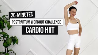 20 Min CARDIO HIIT  Advanced Postpartum Challenge  Day 3 [upl. by Kalb]