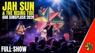 Jah Sun amp The Rising Tide  Live at Goa Sunsplash 2020 Full Show [upl. by Eudora426]