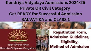 Kendriya Vidyalaya Admissions 202425 BALVATIKA and CLASS 1 for Private OR Civil Category [upl. by Hernardo]