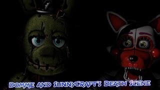 SFM FNAF Domme 23 and SunnyCrafts Death Scene [upl. by Melan]