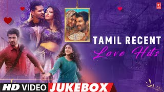 Tamil Recent Love Hits Video Jukebox  Kollywood New Melody Collection  Tamil Love Video Songs [upl. by Nort]