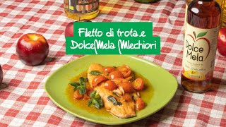 Filetto di Trota e DolceMela Melchiori [upl. by Tay165]