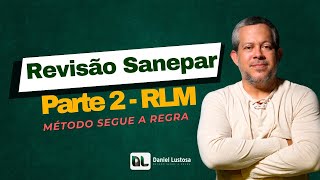 Revisão Sanepar 2024  Raciocínio Lógico  Parte 2 [upl. by Kohsa]