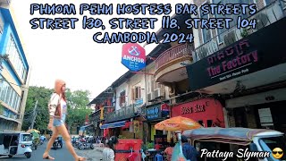 Phnom Penh Hostess Bar Streets Street 130 Street 104 Cambodia 2024 [upl. by Stanwinn]