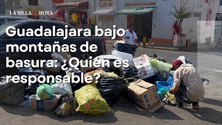 Guadalajara bajo montañas de basura ¿Quién es responsable [upl. by Amarette]